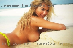 Im a cool guy men in Jamestown, NY looking for fun.